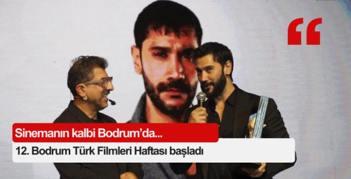 12. Bodrum Türk Filmleri Haftası başladı