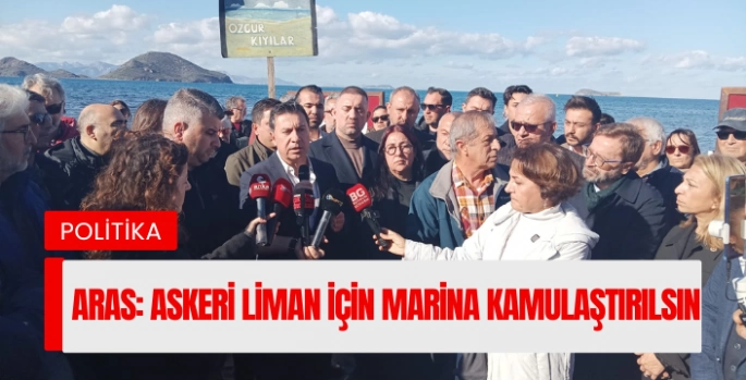 Ahmet Aras Marina'nın kamulaştırılmasını istedi 