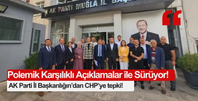 AK Parti İl Başkanlığından CHP’ye tepki