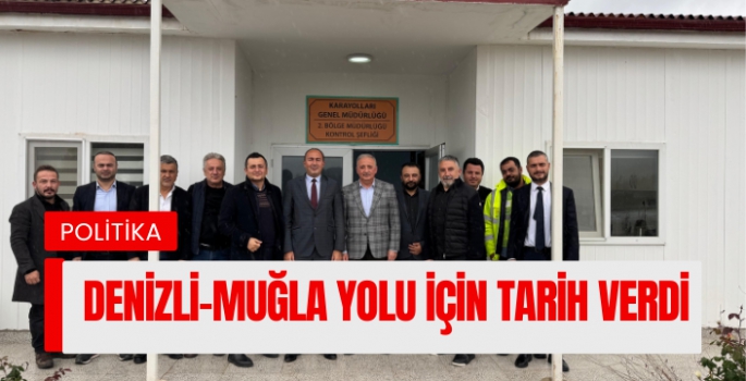 Ak Parti Muğla Milletvekili Kadem Mete '' Denizli-Muğla karayolu 2025 yılında tamamlanacak ''