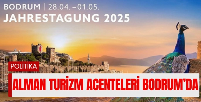 Alman turizm acenteleri Bodrum'da buluşuyor