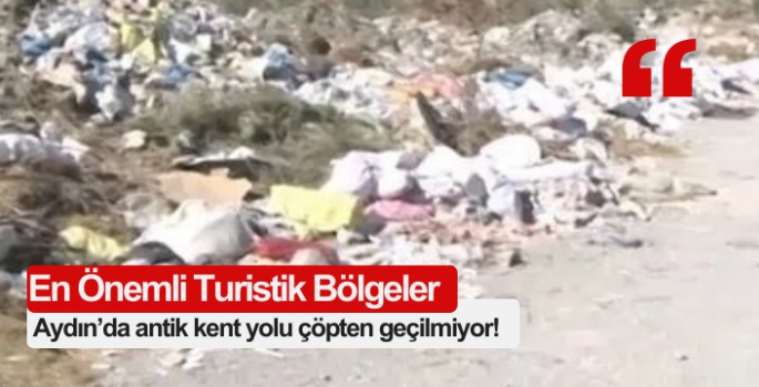 Antik kent yolu çöpten geçilmiyor!