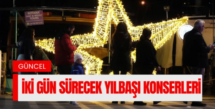 Belediyeden İki Gün Sürecek Yılbaşı Konserleri