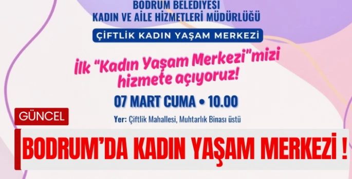 Bodrum'da ilk kadın yaşam merkezi açılıyor