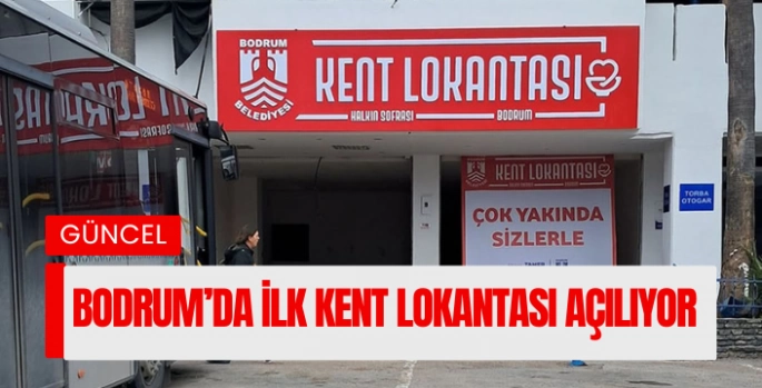 BODRUM'DA KENT LOKANTASI AÇILIYOR !