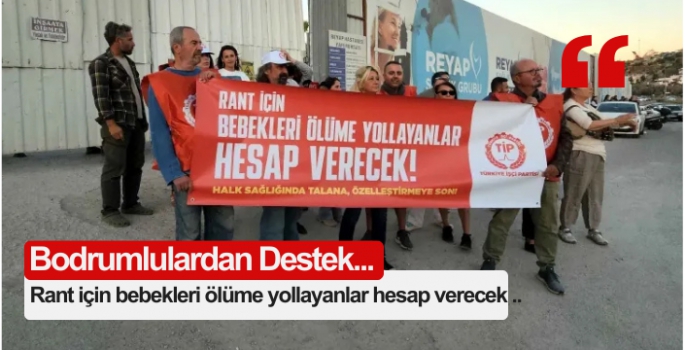 Bodrum’da REYAP Hastanesi eylemi 