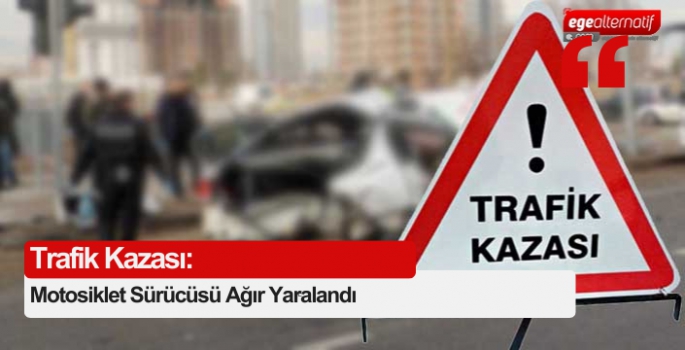 Bodrum’da Trafik Kazası: Motosiklet Sürücüsü Ağır Yaralandı