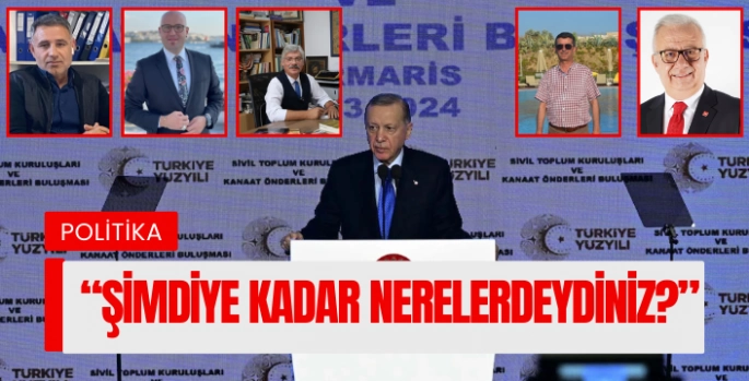 Bodrumlulardan Erdoğan'a tepki: Şimdiye kadar nerelerdeydiniz?