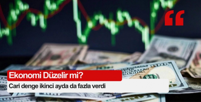 Cari denge ikinci ayda da fazla verdi