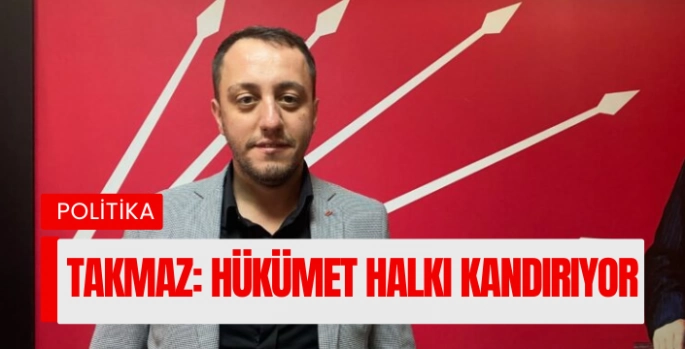 CHP’li Başkan Av. Birtan Özgün Takmaz: 