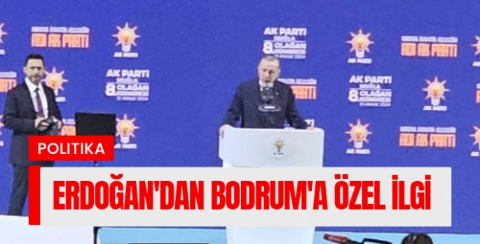 Cumhurbaşkanı Erdoğan'dan Bodrum'a özel ilgi 