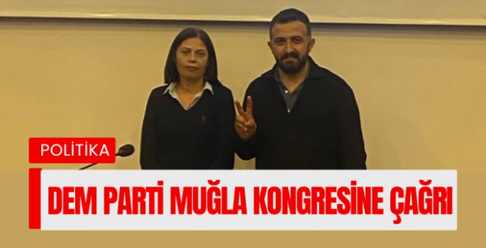 DEM Parti Muğla Kongresine Çağrı