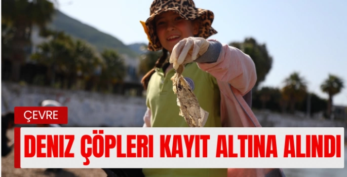 Deniz çöpleri kayıt altına alındı