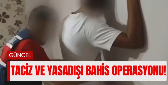 Denizli’de yasa dışı bahis ve taciz operasyonu