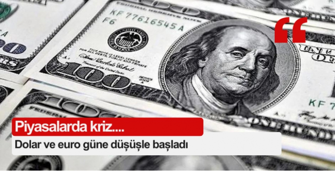 Dolar ve euro güne düşüşle başladı