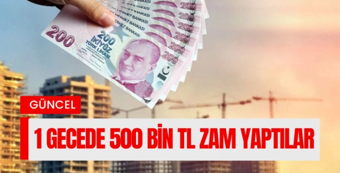 Düşük Faizli Konut Kredisi Kampanyasını Duydular! 1 Gecede 500 Bin TL Zam Yaptılar