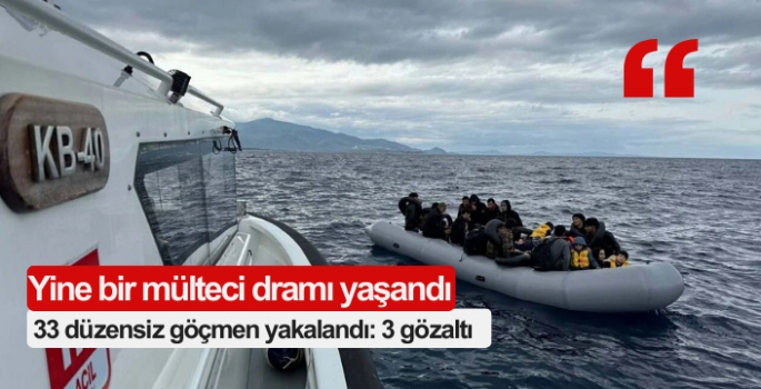 Ege'de Göçmen Dramı Yaşandı: 33 göçmen yakalandı