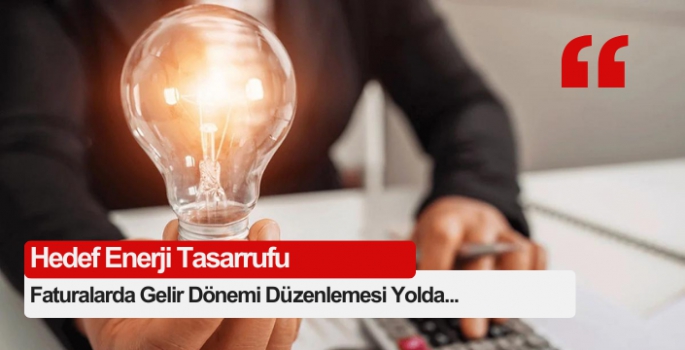 Elektrik ve doğalgaz faturalarında yeni düzenleme geliyor