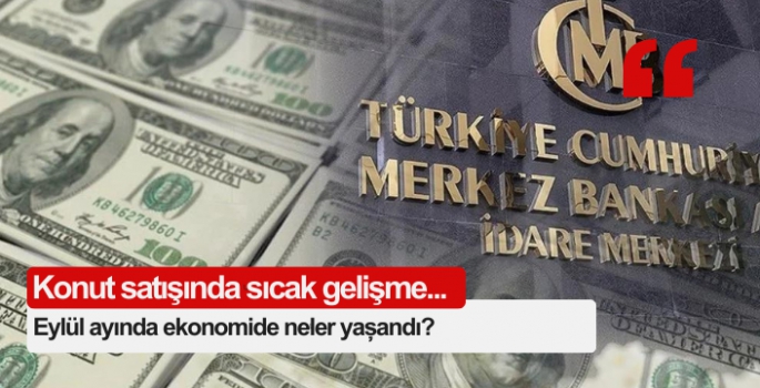 Eylül ayında ekonomide neler yaşandı?