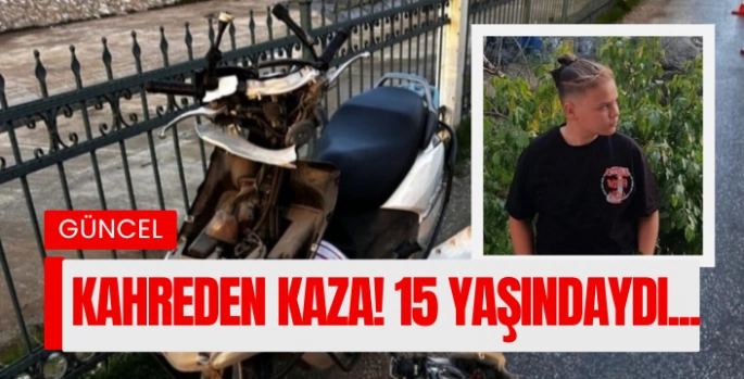 Fethiye'de 15 Yaşındaki Motosiklet Sürücüsü Kazada Hayatını Kaybetti