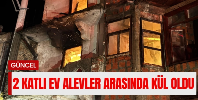 Fethiye’de iki katlı ev alevlere teslim oldu