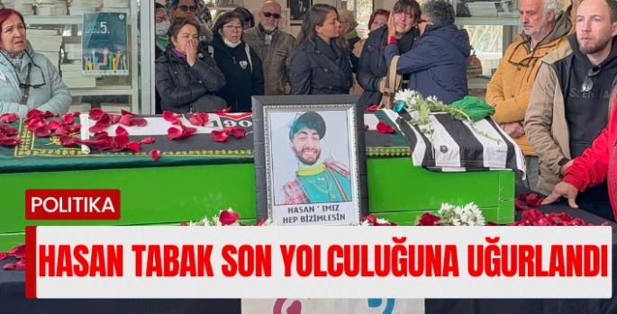 Hasan Tabak'ı yalnız bırakmadılar