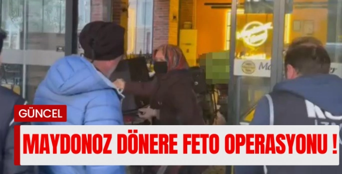 İzmir'de 'Maydonoz Döner'e FETÖ operasyonu: 50 gözaltı