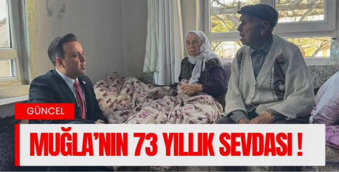 Kavaklıdere’nin 73 yıllık sevdası gençlere ışık tutuyor