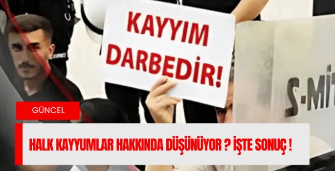 Kayyum raporunu açıkladı! Halkın yüzde 52'si kayyuma karşı 