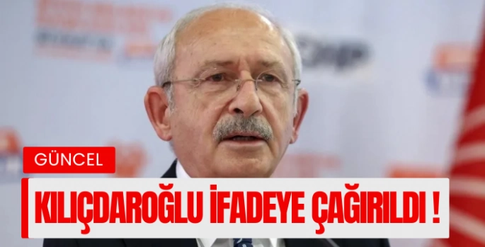 Kılıçdaroğlu tanık olarak ifadeye çağrıldı