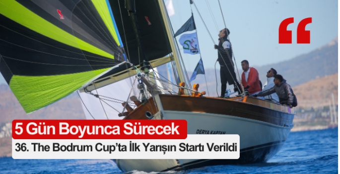 Maximiles Black 36. The Bodrum Cup’ta İlk Yarışın Startı Verildi