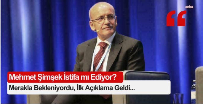 Merakla Bekleniyordu, İlk Açıklama Geldi: Mehmet Şimşek İstifa mı Ediyor?