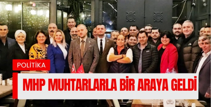 MHP Muhtarlarla Bir Araya Geldi 