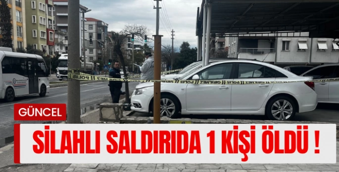 Milas’ta silahlı saldırı: 1 ölü