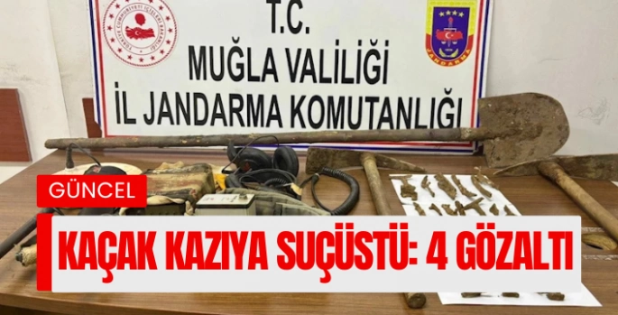 Muğla'da kaçak kazıya suçüstü