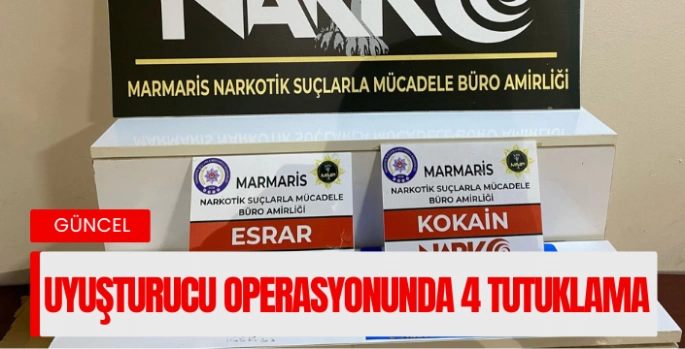 Muğla’da uyuşturucu operasyonu: 4 tutuklama