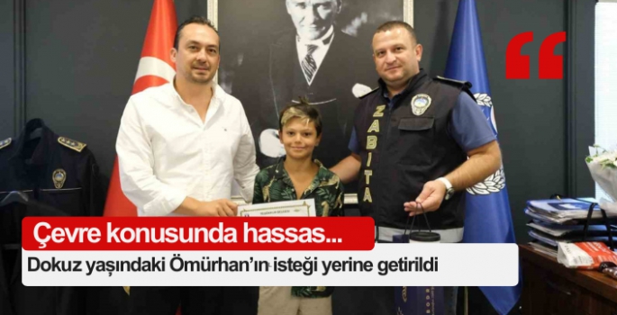 Ömürhan’ın isteği yerine getirildi