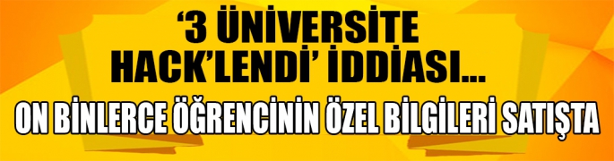  On binlerce öğrencinin özel bilgileri satışta!