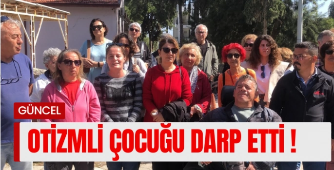 Otizmli çocuğu darbettiği iddia edilen şahsa hapis cezası