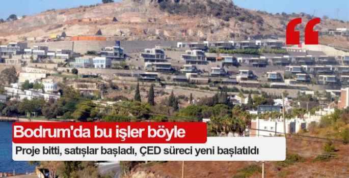 Proje bitti, satışlar başladı, ÇED süreci yeni başlatıldı