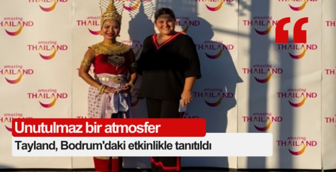 Tayland, Bodrum'daki etkinlikle tanıtıldı