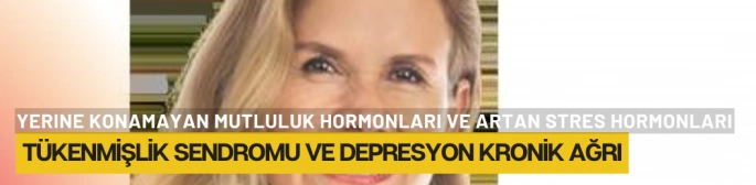 Tükenmişlik sendromu ve depresyon kronik ağrı nedeni