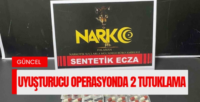 Uyuşturucu operasyonlarında 2 tutuklama