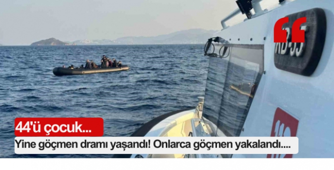 Yine göçmen dramı yaşandı! Onlarca göçmen yakalandı