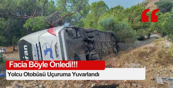 Yolcu otobüsü uçuruma yuvarlandı