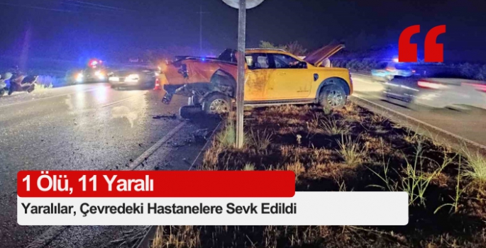 Zincirleme Trafik Kazası: 1 Ölü, 11 Yaralı