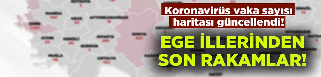  İşte Ege illerinde son durum!