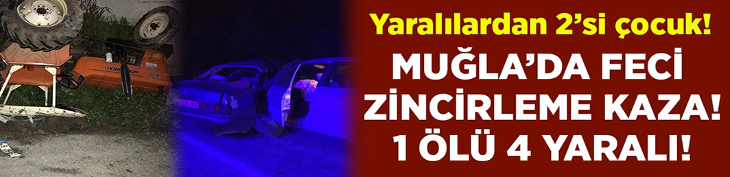 Muğla'da zincirleme kaza.. 